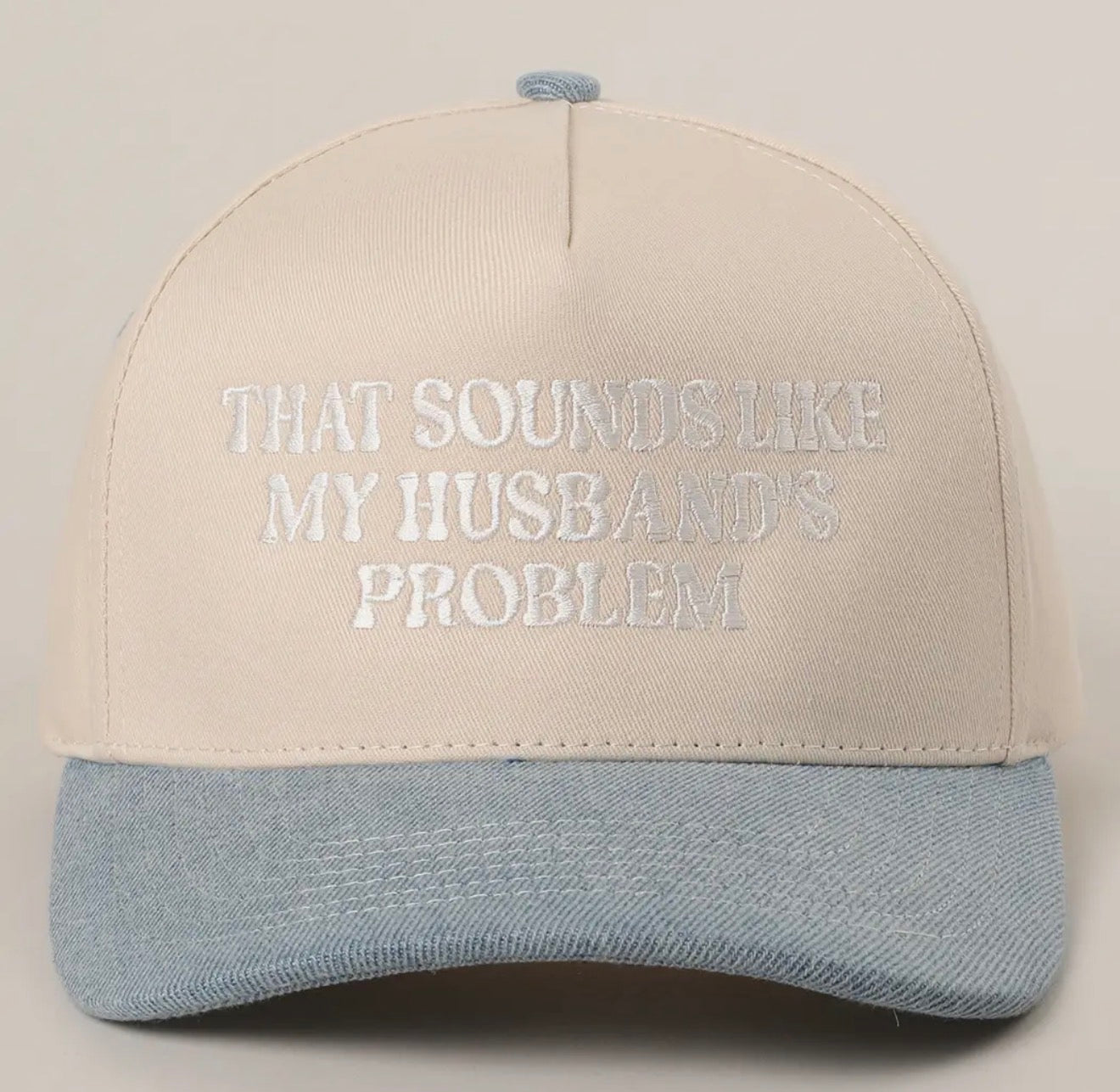 That Sounds Like My Husbands Problem